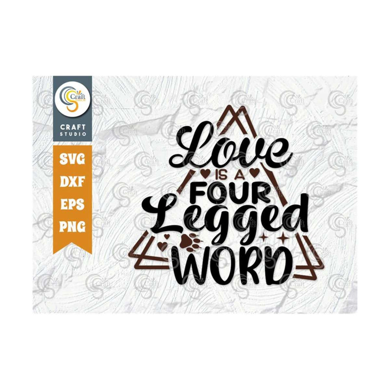 MR-239202316523-love-is-a-four-legged-word-svg-cut-file-animal-svg-dog-gift-image-1.jpg
