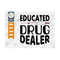 MR-2392023165245-educated-drug-dealer-svg-cut-file-nursing-svg-funny-nurse-image-1.jpg
