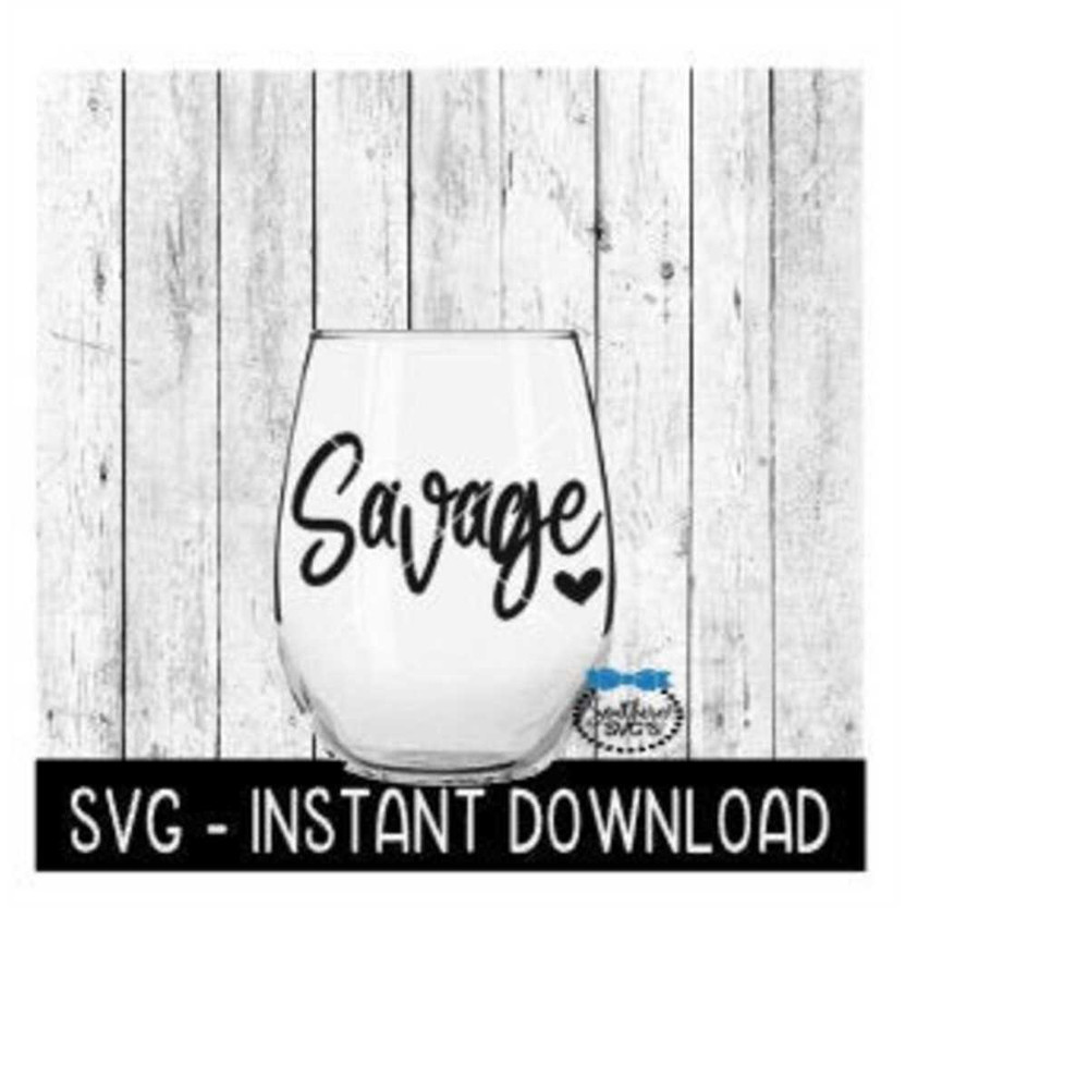 MR-2392023165636-savage-svg-funny-wine-svg-files-vacation-svg-instant-image-1.jpg