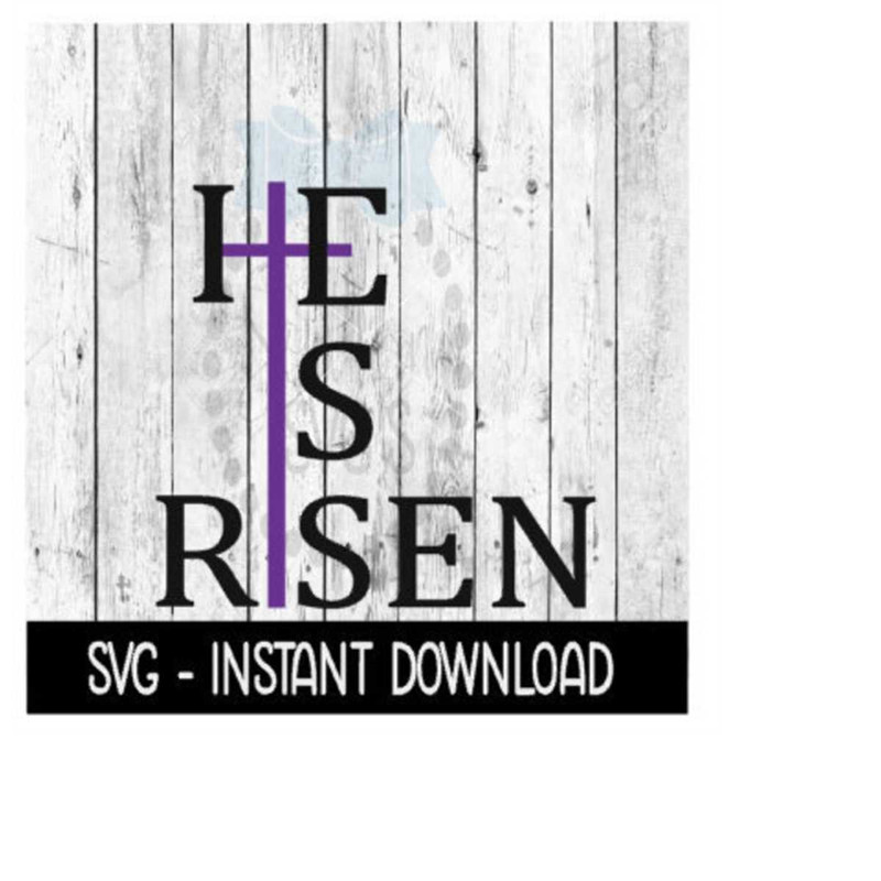 MR-2392023165656-he-is-risen-easter-svg-svg-files-instant-download-cricut-image-1.jpg
