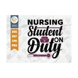 nursing student on duty svg cut file, nurse assistant svg, nursing life svg, registered nurse svg, nursing gift svg, nur