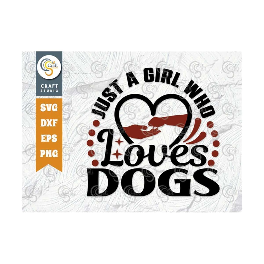MR-2392023165853-just-a-girl-who-loves-dogs-svg-cut-file-dog-life-svg-girl-image-1.jpg