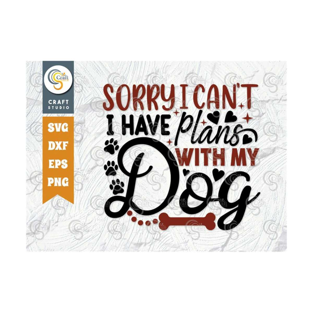 MR-2392023165927-sorry-i-cant-i-have-plans-with-my-dog-svg-cut-file-dog-lover-image-1.jpg