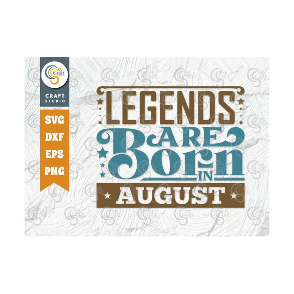 MR-239202317022-legends-are-born-in-august-svg-kings-are-born-svg-birthday-image-1.jpg