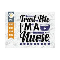 trust me i'm a nurse svg cut file, nurse gift svg, nurse life svg, funny nurse svg, nurse assistant svg, nurse quote, tg