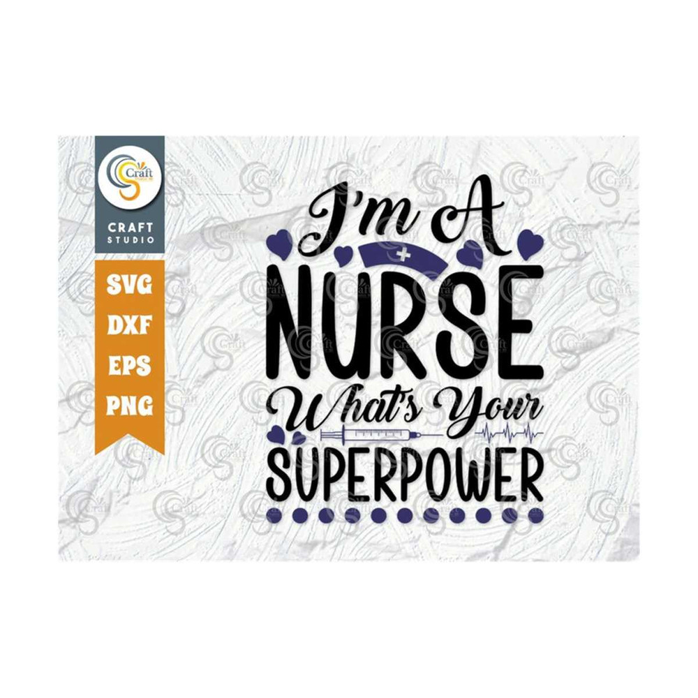 MR-239202317429-im-a-nurse-whats-your-superpower-svg-cut-file-image-1.jpg