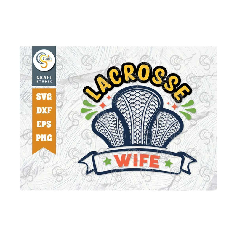 MR-239202317446-lacrosse-wife-svg-cut-file-lacrosse-lacrosse-svg-lacrosse-image-1.jpg