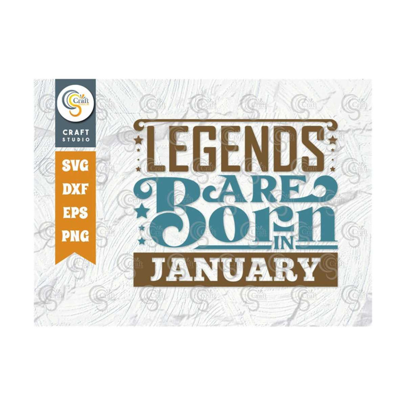 MR-239202317452-legends-are-born-in-january-svg-kings-are-born-svg-birthday-image-1.jpg