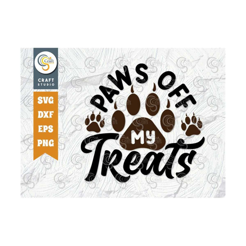 MR-239202317543-paws-off-my-treats-svg-cut-file-dog-paw-svg-dog-lover-svg-image-1.jpg