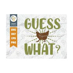 guess what svg cut file, farming svg, guess what chicken butt svg, newborn svg, funny baby saying, farm quote design, tg