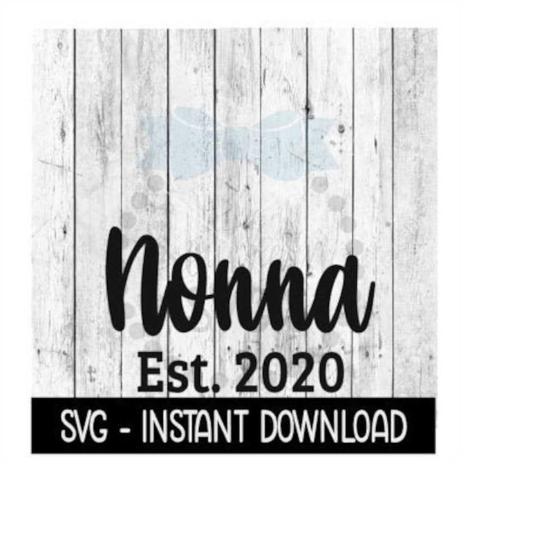 MR-239202317658-nonna-established-2020-svg-new-baby-svg-svg-files-instant-image-1.jpg