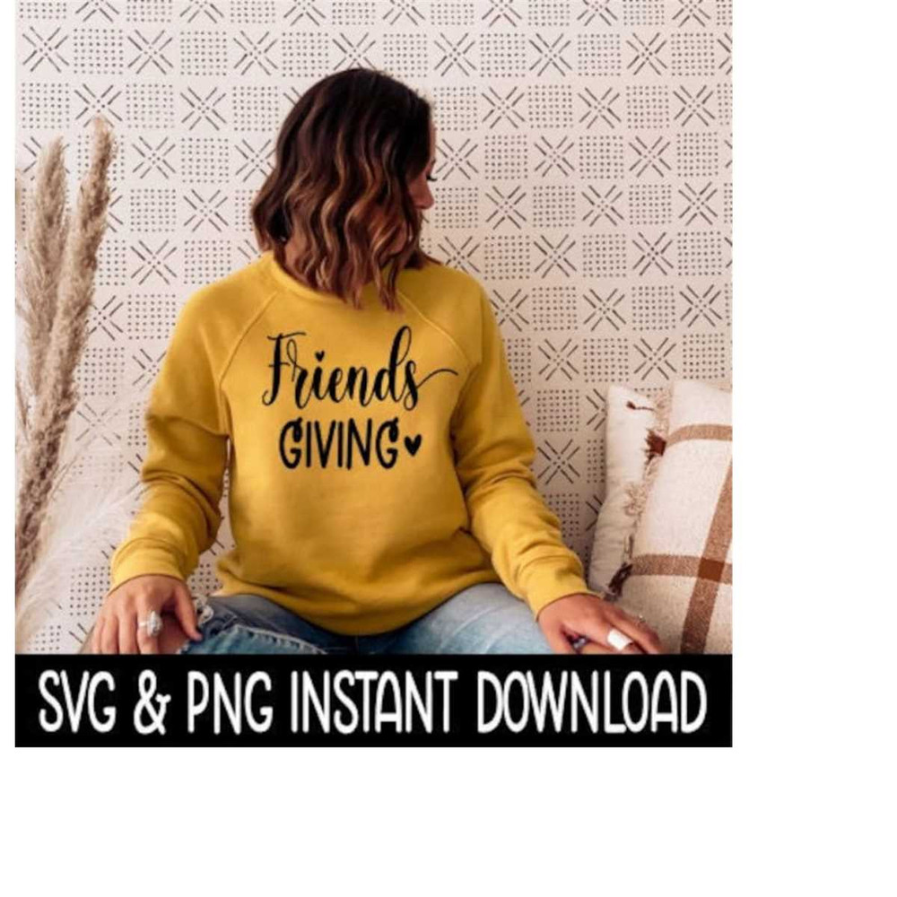 MR-239202317754-friends-giving-svg-png-sweatshirt-svg-file-thanksgiving-image-1.jpg