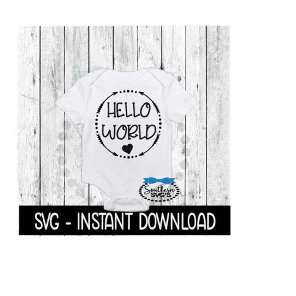 MR-239202317911-hello-world-svg-newborn-baby-bodysuit-svg-files-instant-image-1.jpg