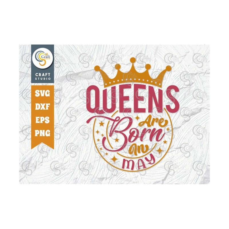 MR-2392023171012-queens-are-born-in-may-svg-queens-are-born-svg-birthday-image-1.jpg