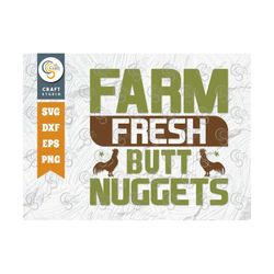 farm fresh butt nuggets svg cut file, farm svg, chicken svg, farmer svg, farmhouse svg, poultry svg, farm life quote des