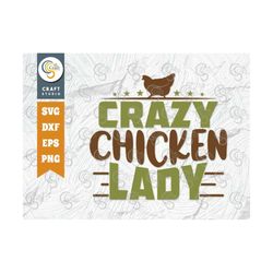 crazy chicken lady svg cut file, chicken women svg, farm svg, chicken svg, farmhouse svg, farm life quote design, tg 024