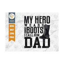 my hero wears cowboy boots svg cut file, cowboy svg, cowboy boots svg, tshirt design, tg 00809