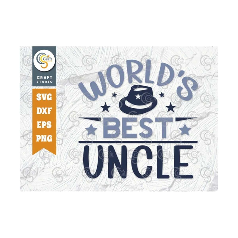 MR-239202317167-worlds-best-uncle-svg-cut-file-uncle-shirt-fathers-image-1.jpg