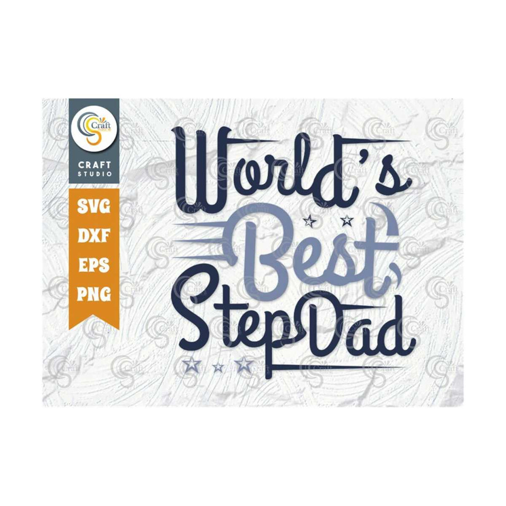 MR-2392023171642-worlds-best-stepdad-svg-cut-file-dad-shirt-okayest-image-1.jpg
