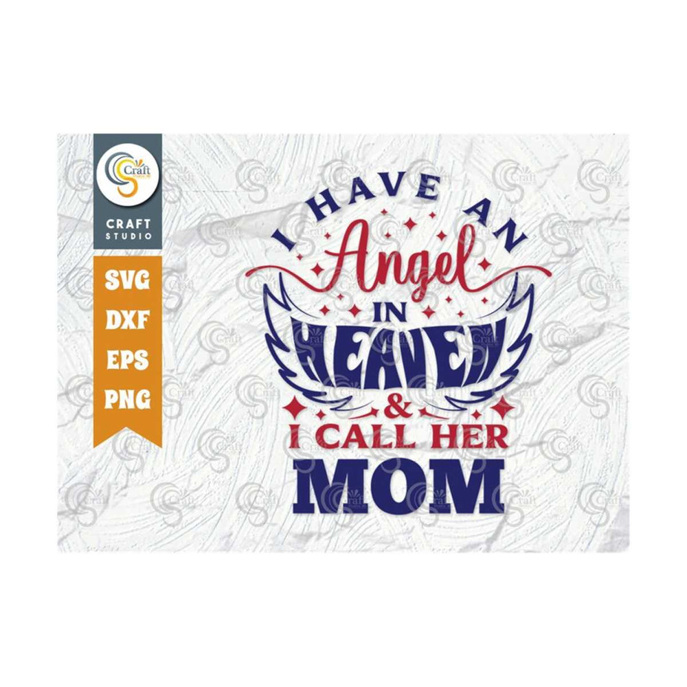 MR-2392023171930-i-have-an-angel-in-heaven-and-i-call-her-mom-svg-cut-file-image-1.jpg