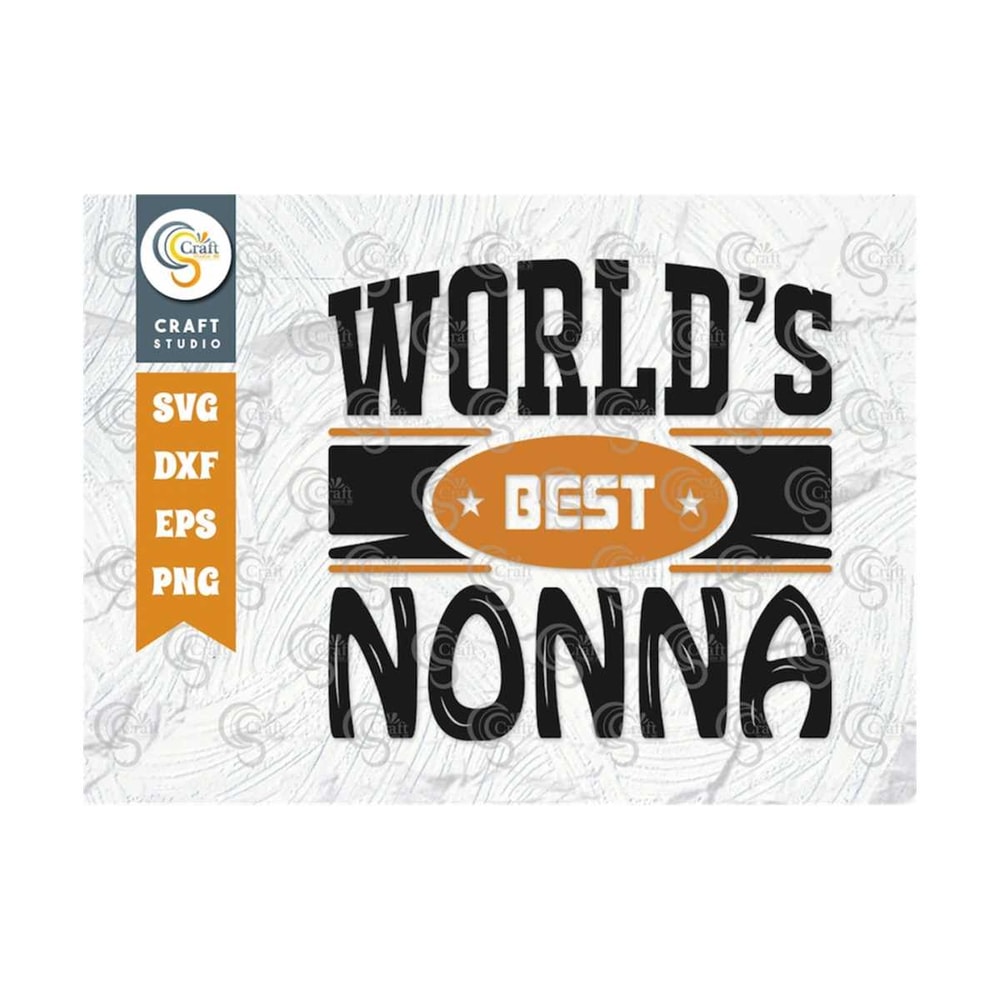 MR-2392023171958-worlds-best-nonna-svg-cut-file-grandparents-svg-mothers-image-1.jpg