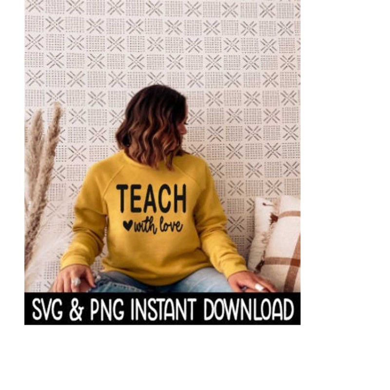 MR-2392023172012-teach-with-love-svg-png-sweatshirt-svg-files-tee-shirt-svg-image-1.jpg