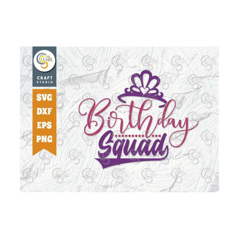 MR-2392023172324-birthday-squad-svg-cut-file-its-my-birthday-svg-tshirt-image-1.jpg