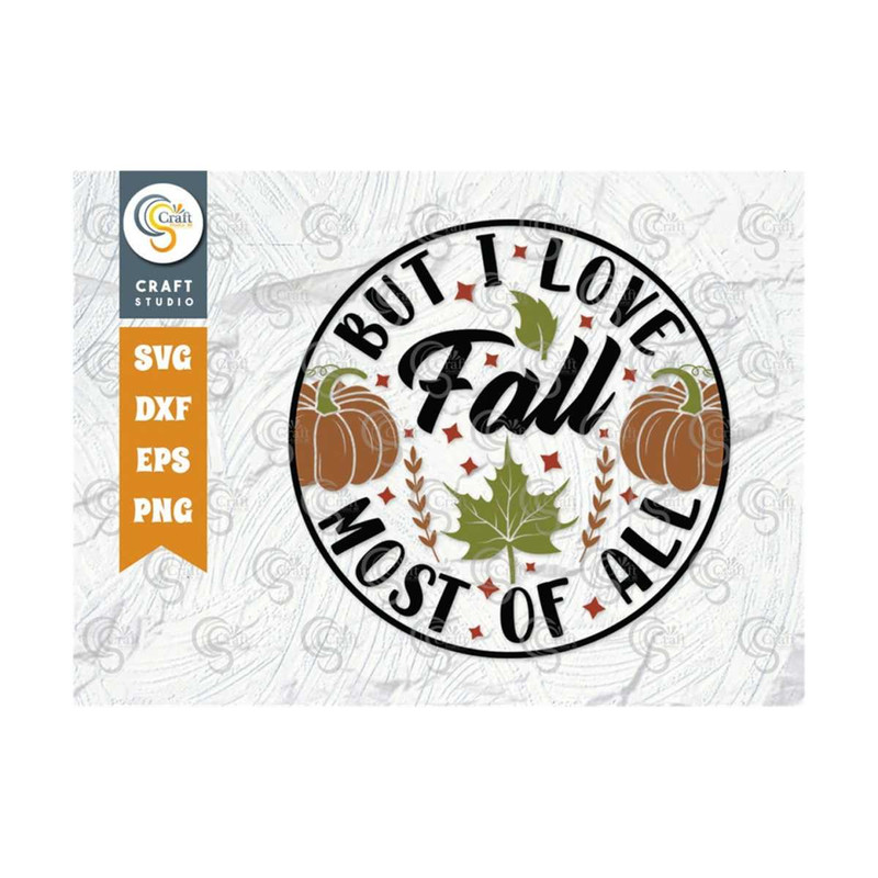 MR-2392023172848-but-i-love-fall-most-of-all-svg-cut-file-thanksgiving-svg-image-1.jpg