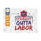 MR-2392023173038-straight-outta-labor-svg-cut-file-labor-day-svg-workers-day-image-1.jpg