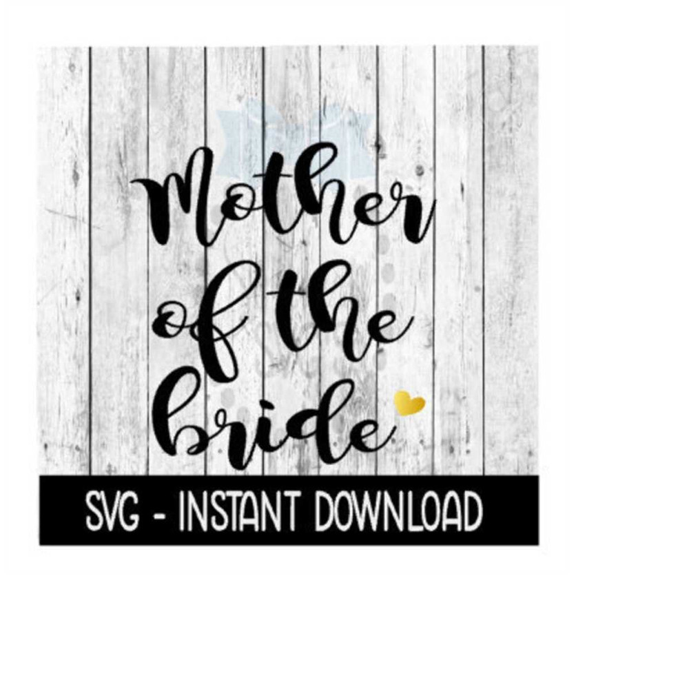 MR-2392023173037-mother-of-the-bride-svg-svg-files-instant-download-cricut-image-1.jpg
