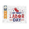 MR-2392023173112-my-first-labor-day-svg-cut-file-labor-0day-svg-workers-day-image-1.jpg