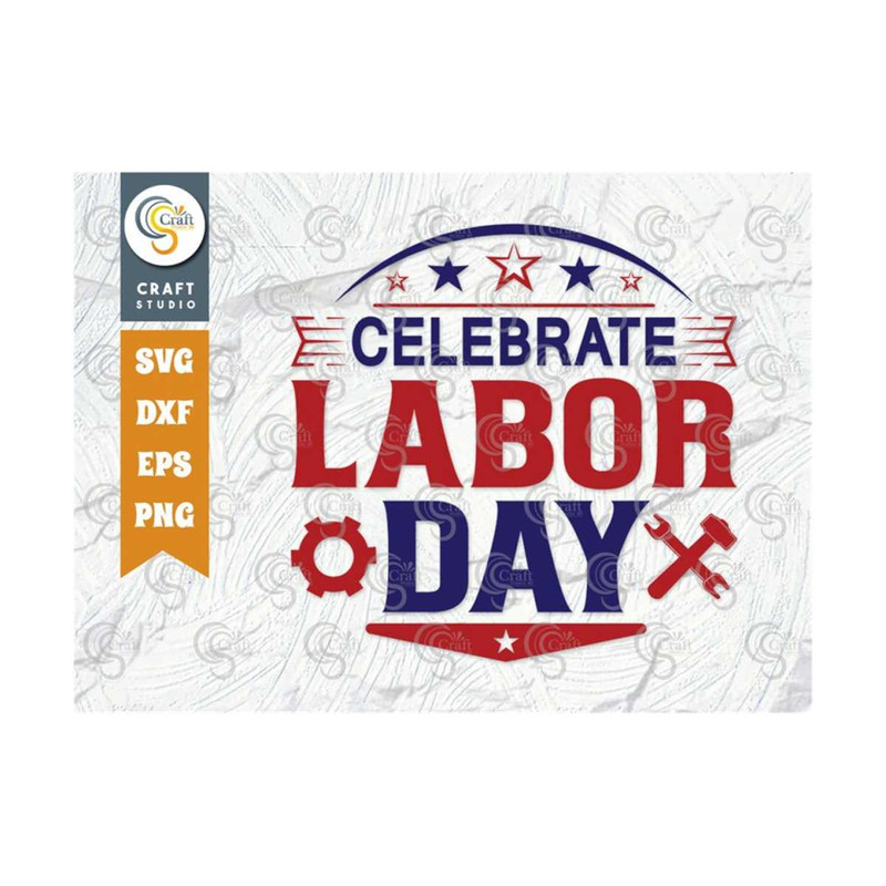 MR-2392023173145-celebrate-labor-day-svg-cut-file-labor-day-svg-workers-day-image-1.jpg