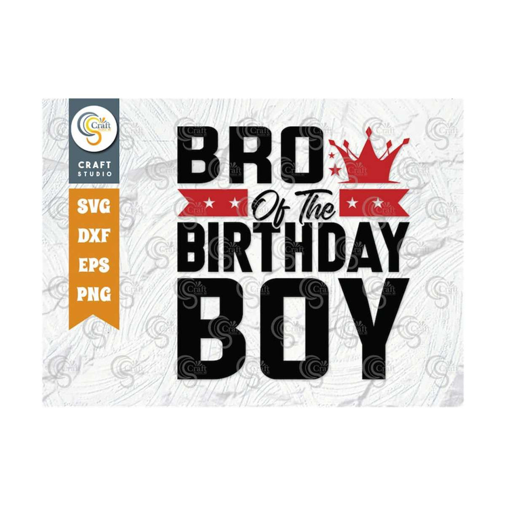 MR-2392023173722-bro-of-the-birthday-boy-svg-cut-file-happy-birthday-svg-bro-image-1.jpg