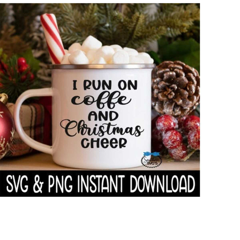 MR-2392023173833-i-run-on-coffee-and-christmas-cheer-svg-png-holiday-mug-svg-image-1.jpg