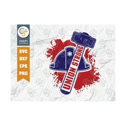 union strong svg cut file, labor day svg, workers day svg, labor svg, laborious svg, labor life svg, labor quote design,