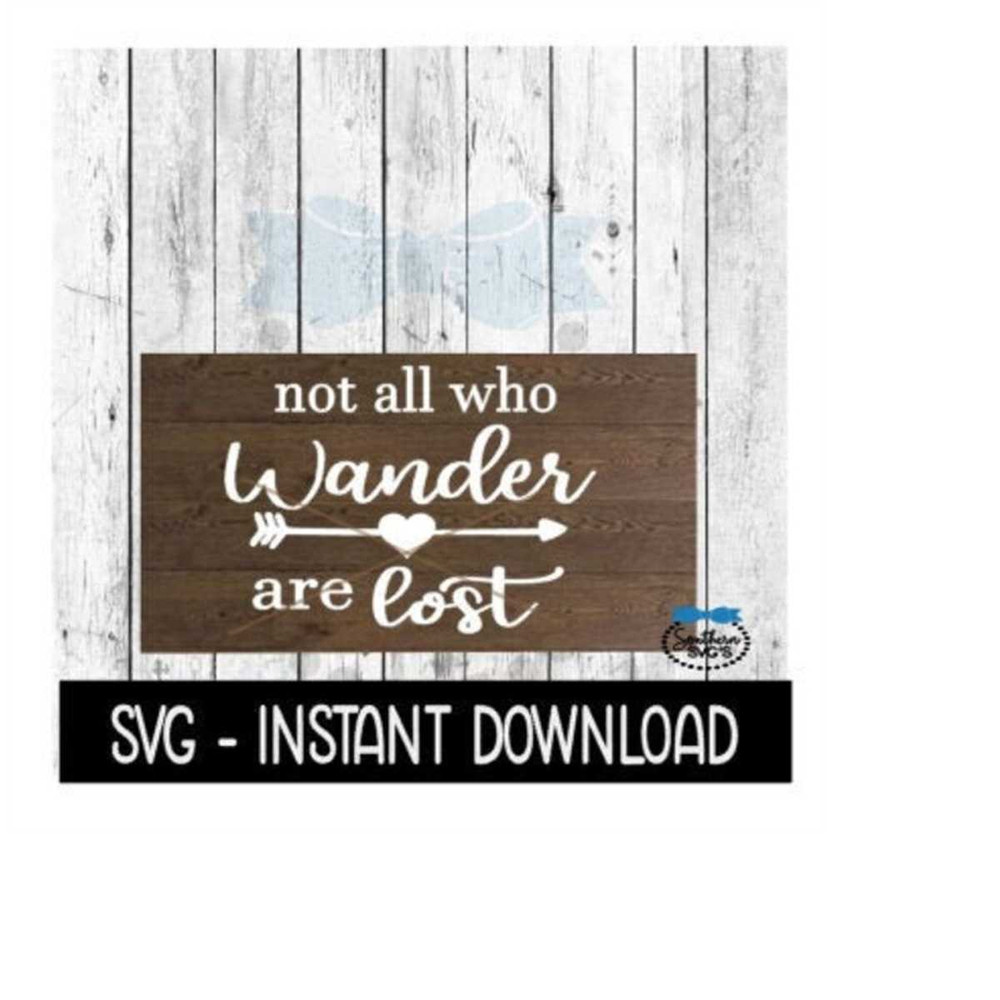MR-2392023174243-not-all-who-wander-are-lost-svg-farmhouse-sign-svg-files-svg-image-1.jpg