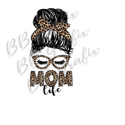 digital png file messy bun hair leopard bow cheetah mom life eyeglasses printable clip art waterslide sublimation design