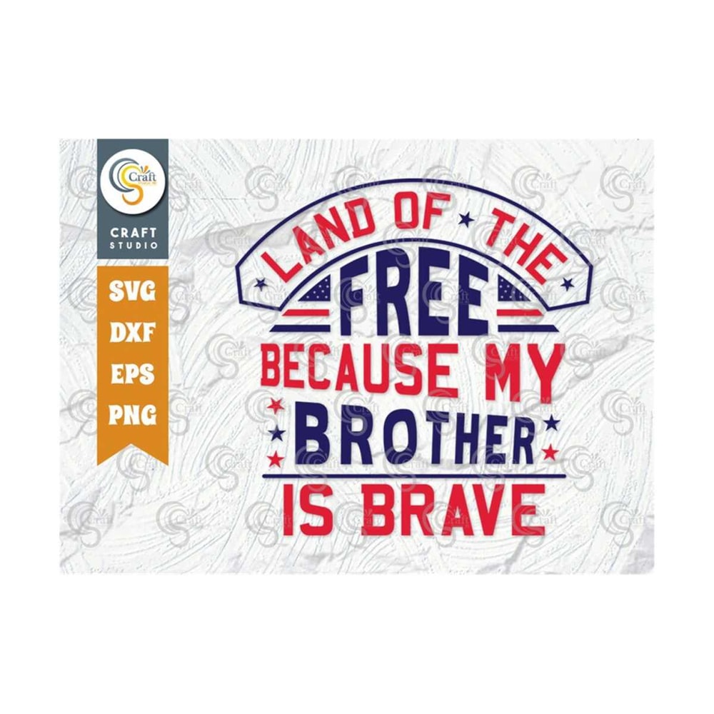 MR-239202317443-land-of-the-free-because-my-brother-is-brave-svg-cut-file-image-1.jpg