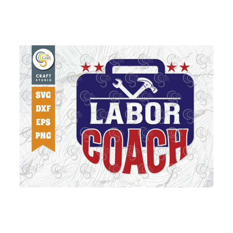 MR-2392023174443-labor-coach-svg-cut-file-labor-day-svg-workers-day-svg-image-1.jpg