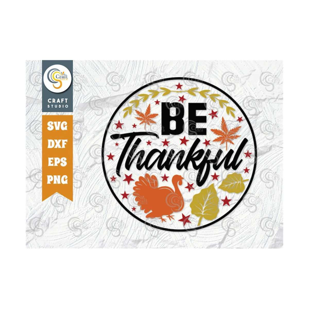MR-2392023174510-be-thankful-svg-cut-file-thanksgiving-svg-fall-svg-welcome-image-1.jpg