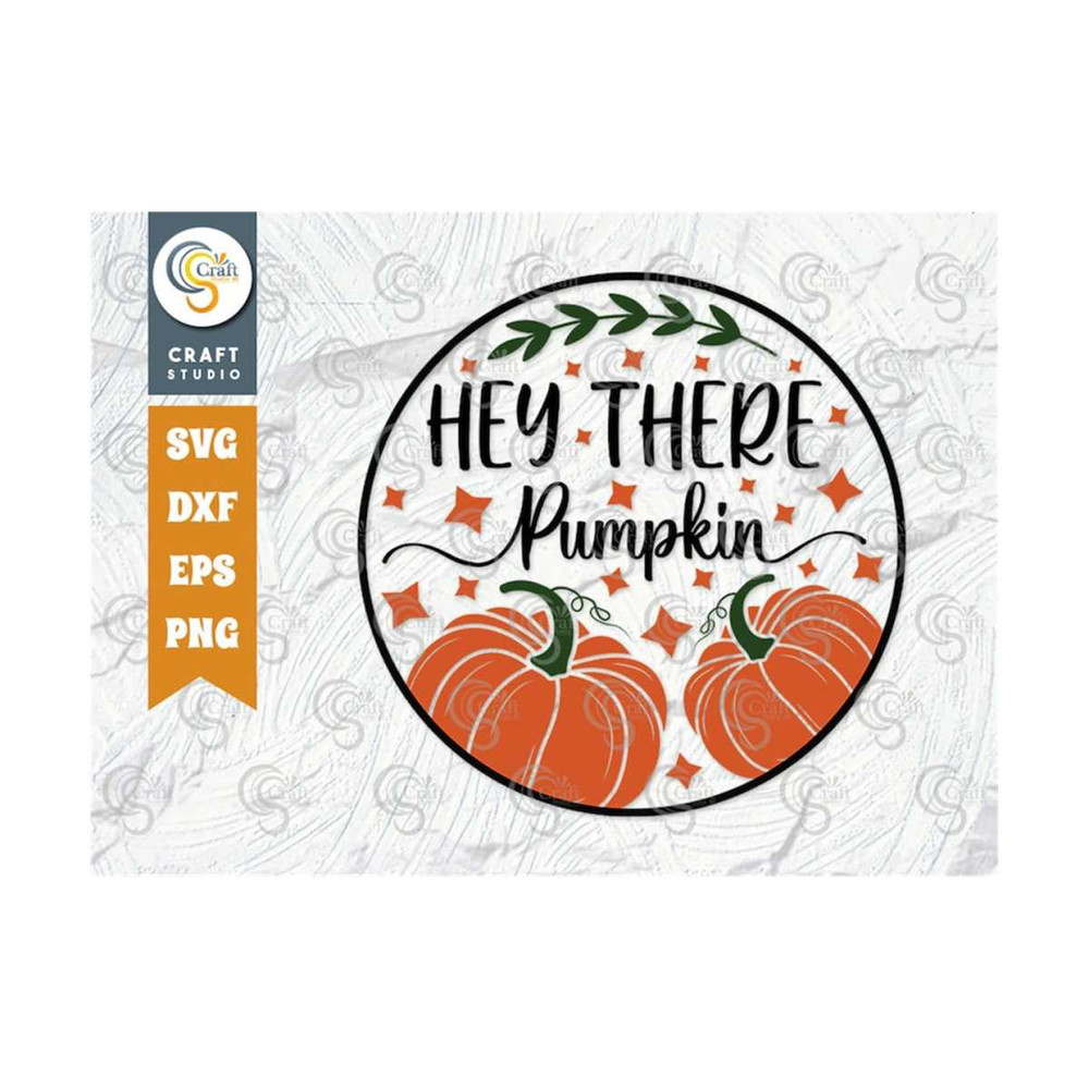 MR-2392023174717-hey-there-pumpkin-svg-cut-file-thanksgiving-svg-fall-svg-image-1.jpg