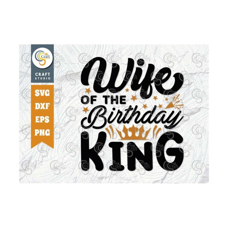 MR-2392023175042-wife-of-the-birthday-king-svg-cut-file-wife-svg-wife-of-king-image-1.jpg