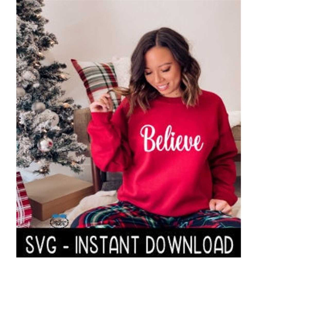 MR-2392023175148-believe-svg-christmas-tee-shirt-svg-christmas-sweatshirt-svg-image-1.jpg