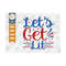 MR-239202317521-lets-get-lit-svg-cut-file-memorial-day-svg-independence-image-1.jpg