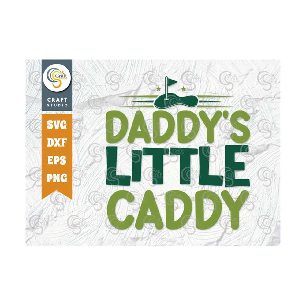 MR-2392023175424-daddys-little-caddy-svg-cut-file-sports-svg-golf-svg-daddys-image-1.jpg