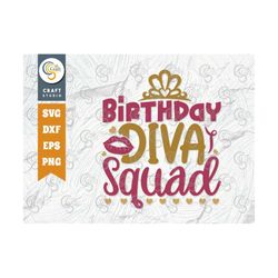 Birthday Diva Squad SVG Cut File, Happy Birthday Svg, Birthday Queen Svg, Crown Svg, Woman Svg, Birthday Svg, Birthday Q