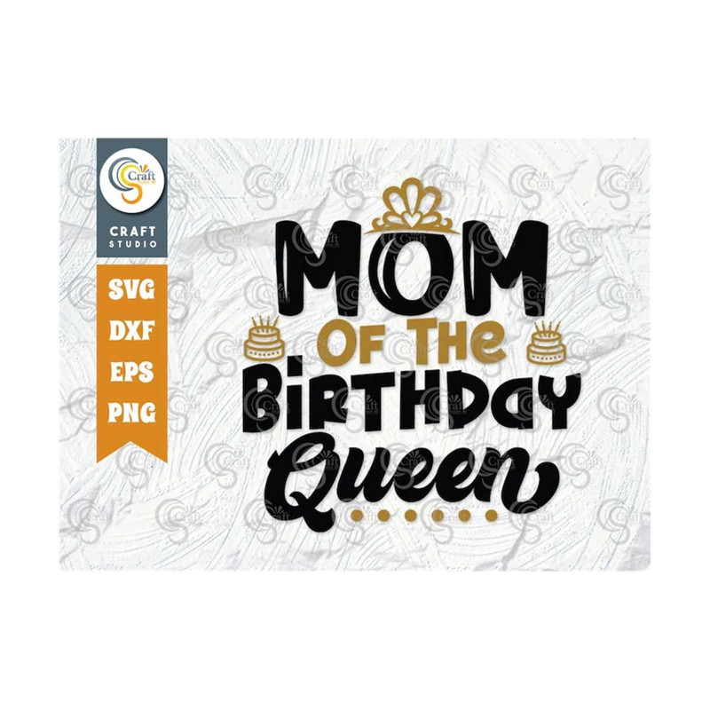 MR-2392023175928-mom-of-the-birthday-queen-svg-cut-file-happy-birthday-svg-image-1.jpg
