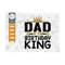 MR-239202318039-dad-of-the-birthday-king-svg-cut-file-happy-birthday-svg-dad-image-1.jpg