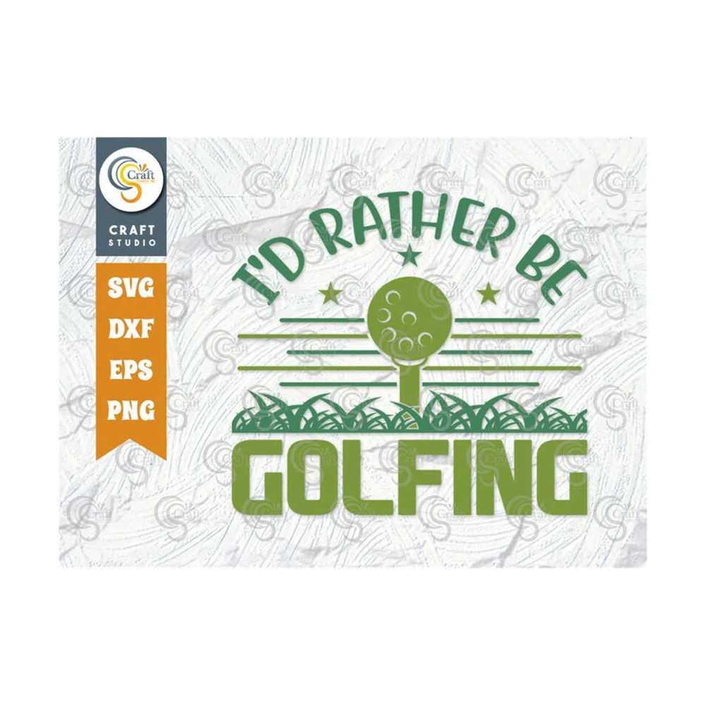MR-23920231826-id-rather-be-golfing-svg-cut-file-sports-svg-golf-svg-image-1.jpg
