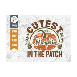 cutest pumpkin in the patch svg cut file, pumpkin svg, pumpkin patch svg, fall svg, thankful svg, thanksgiving quote des